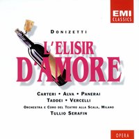L'Elisir d'amore, ATTO PRIMO: Signor sargente (Giannetta/Belcore/Coro/Nemorino/Adina) - Tullio Serafin & Angela Vercelli & Coro del Teatro alla Scala, Milano & Luigi Alva & Rolando Panerai & Rosanna Carteri & Гаэтано Доницетти