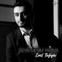 Deyin Menim Yarıma - Emil Tağıyev