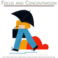 Music For Focus and Concentration - Concentration Music for Work & Focus & Work & Deep Focus