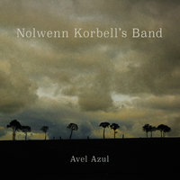 Sometimes Lovers Don't Meet - Nolwenn Korbell's Band & Eric Le Lann
