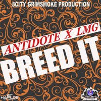 Breed It - LMG & Antidote