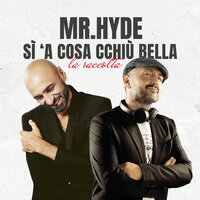 Overo me putesse annammurà - Mr. Hyde & Gianluca Capozzi