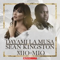Lo Mio Es Mio (with Sean Kingston) - Dayami La Musa & Sean Kingston