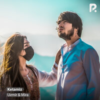Ketamiz - Uzmir & MIRA