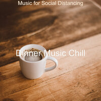 Quiet Backdrop for Work from Home - Dinner Music Chill