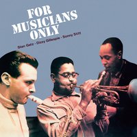 Dark Eyes - Stan Getz & Dizzy Gillespie & Sonny Stitt & John Lewis & Herb Ellis