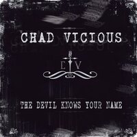 The Devil Knows Your Name - Chad Vicious