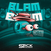 Blam Blam - Stick Musiic