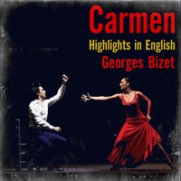 Carmen Highlights in English Act II: All Our Plans Are Ready (Quintet) - Жорж Бизе & Patricia Johnson & Ann Robson & Rita Hunter & John Stoddart & Julian Moyle