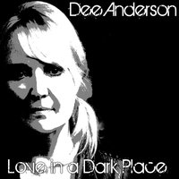 Where Did You Sleep - Dee Anderson