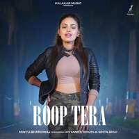Roop Tera - Mintu Bhardwaj & Sinta Bhai & DIVYANKA SIROHI