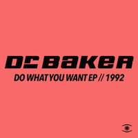 Do What You Want - Dr. Baker & Monica Green