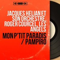 Mon p'tit paradis - Jacques Hélian Et Son Orchestre & Les Angels & Roger Courcel & Jacques Hélian et son orchestre, Roger Courcel, les Angels
