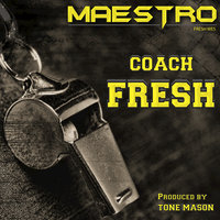 Coach Fresh - Maestro Fresh Wes