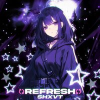 REFRESH - SHXVT