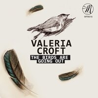 The Birds Are Going Out - Valeria Croft