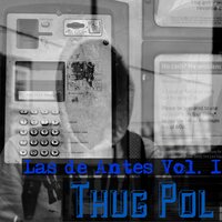 De la Calle Soy - Thug Pol