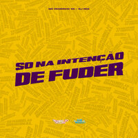 Só na Intenção de Fuder - Mc Pedrinho SS & DJ RD3