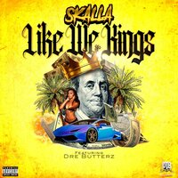 Like We Kings - Skalla & Dre Butterz