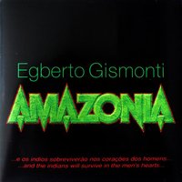 Os Deuses da Selva II - Egberto Gismonti