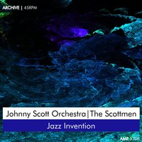 Jazz Invention - The Scottmen & John Scott