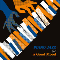 Sense of Calm - Relaxing Piano Jazz Music Ensemble & Instrumental Piano Universe