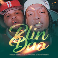 Blindao - Rochy RD & davinci el calenton