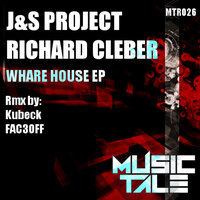 WhareHouse - J&S Project & Richard Cleber & Fac3off