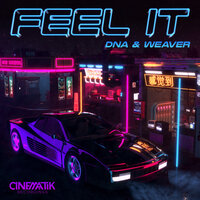 Feel It - DNA & Weaver