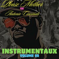 dévoiler - Antonio Cincinati & PLEASE MOTHER
