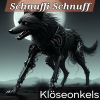 Schnuffi Schnuff - Klöseonkels & Frankfurter Jungs