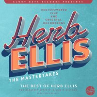 I Told You I Loved You, Now Get Out - Herb Ellis