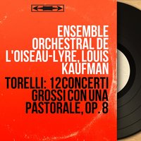 Concerto grosso con una pastorale in F Major, Op. 8 No. 11: II. Largo e staccato - Ensemble Orchestral de L'Oiseau-Lyre