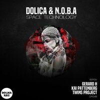 Space Technology - Dolica & N.O.B.A & Gerard H