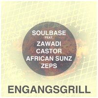 Engangsgrill - SoulBase & Zeps & Zawadi & Castor & African Sunz