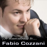 Ho bisogno di te - FABIO COZZANI