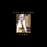 Eat It Like Cake - Showout Tripz & DIAMOND