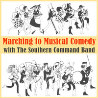 June Is Bustin' Out All Over (Carousel) / June Is Bustin' Out All Over (Carousel) / How Can Love Survive (Sound of Music) - The Southern Command Band