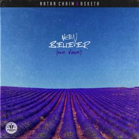 New Believer - Asketa & Natan Chaim