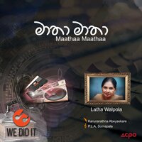 Maathaa Maathaa - Latha Walpola
