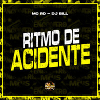 Ritmo de Acidente - MC RD & DJ Bill