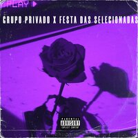 Grupo privado x festa das selecionadas - DJ RB Amaral & MC MH Original