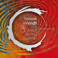 Together in Rush - Tomasz Wendt & Atom String Quartet & Wojciech Buliński & Grzegorz Piasecki