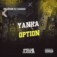 Yanka Option - DJ Zaraki & MC GUIDO