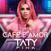Café e Amor - Taty pink
