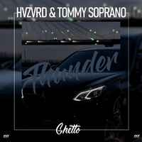 Thunder - HVZVRD & Tommy Soprano