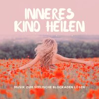 Musik zum seelische Blockaden lösen - Kinder Akademie