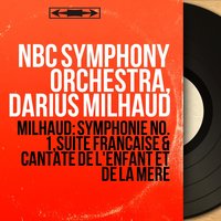 Cantate de l'enfant et de la mère, pt. 6, Op. 185 - Juilliard String Quartet & Leonid Hambro & Madeleine Milhaud & Madeleine Milhaud, Leonid Hambro, Juilliard String Quartet & Дариус Мийо