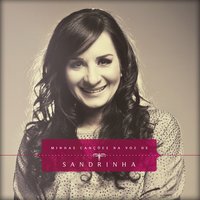 Eu Canto - Sandrinha & Graça Music