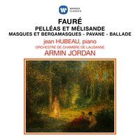 Fauré: Ballade for Piano and Orchestra, Op. 19 - Armin Jordan & Jean Hubeau & Габриэль Форе
